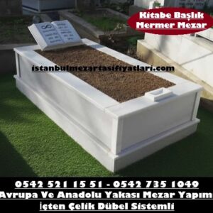 Tek Kişilik Kitabe Baş Taşı Mermer Mezar - İstanbul Kitabe Mezar Taşı Fiyatları